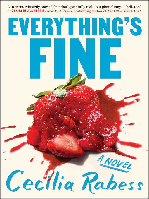 Title details for Everything's Fine by Cecilia Rabess - Available